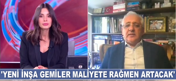 Kaptan Mustafa Can: Yeni inşa gemiler maliyete rağmen artacak