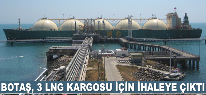 BOTAŞ, 3 LNG kargosu için ihaleye çıktı
