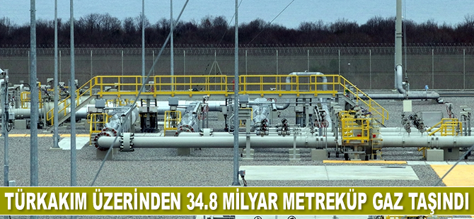 TürkAkım üzerinden Türkiye ve Avrupa'ya 34.8 milyar metreküp gaz taşındı