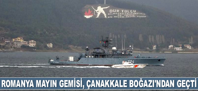 Romanya mayın gemisi, Çanakkale Boğazı’ndan geçti