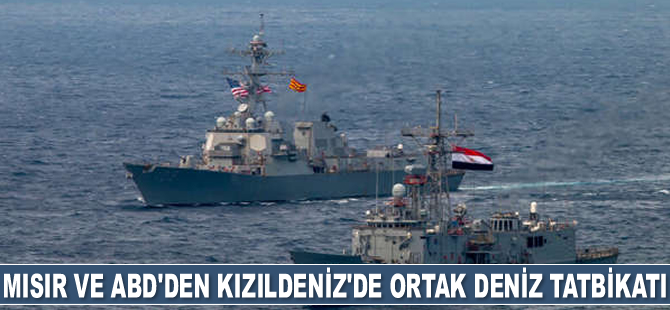 Mısır ve ABD, Kızıldeniz’de ortak deniz tatbikatı gerçekleştirdi