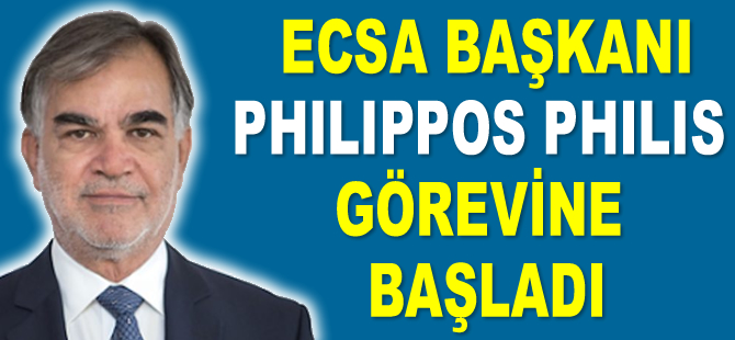 ECSA Başkanı Philippos Philis, görevine başladı
