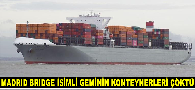 Kuzey Atlantik'te Madrid Bridge isimli geminin konteynerleri çöktü