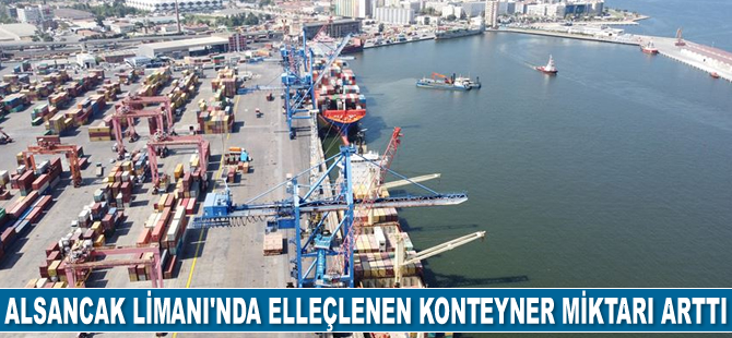 Alsancak Limanı’nda 2021 yılında elleçlenen konteyner miktarı arttı