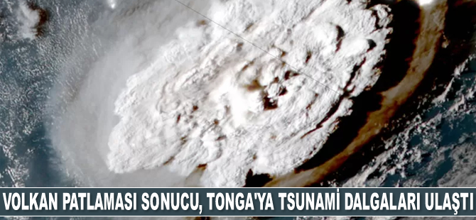 Ada ülkesi Tonga'ya tsunami dalgaları ulaştı