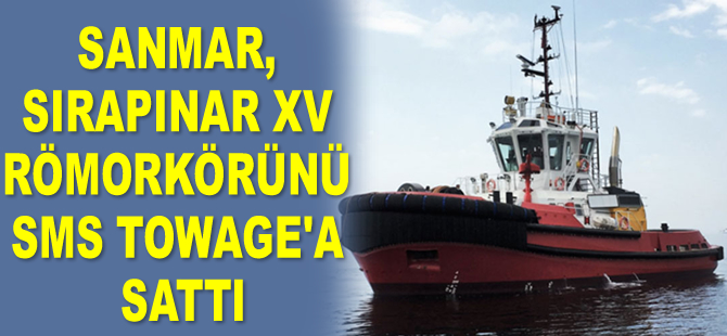 Sanmar Tersanesi, Sırapınar XV römorkörünü SMS Towage’a sattı