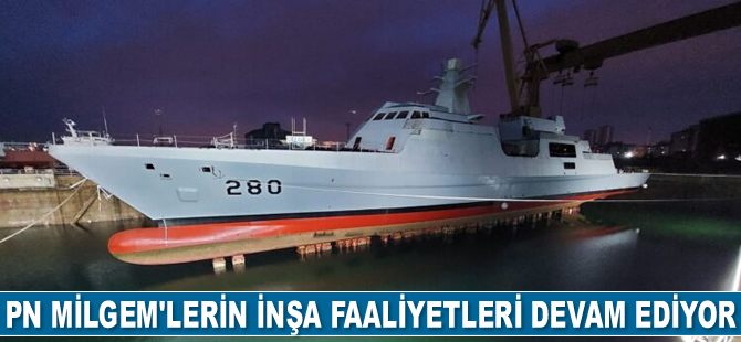 PN MİLGEM’lerin inşa faaliyetleri devam ediyor