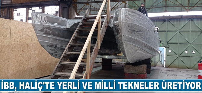 İBB, Haliç Tersanesi’nde yerli ve milli tekneler üretiyor