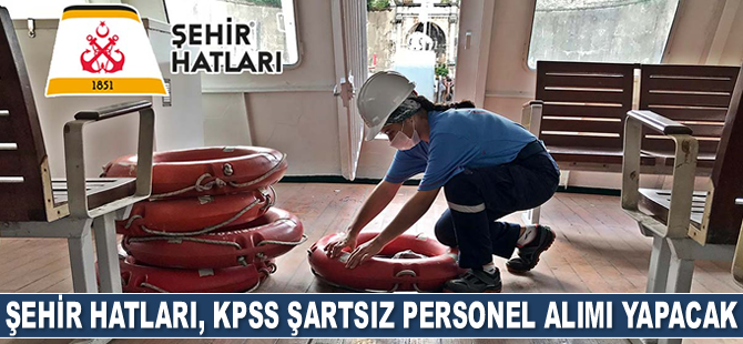 Şehir Hatları, KPSS şartsız personel alımı yapacak