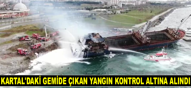 BORAS isimli gemide çıkan yangın kontrol altına alındı