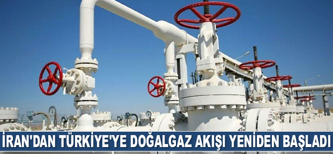 İran’dan Türkiye’ye doğalgaz akışı yeniden başladı