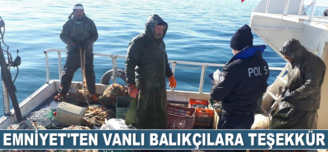 Van İl Emniyet Müdürlüğü, balıkçılara teşekkür etti