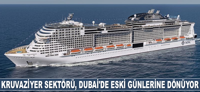 Kruvaziyer sektörü, Dubai'de eski günlerine dönüyor