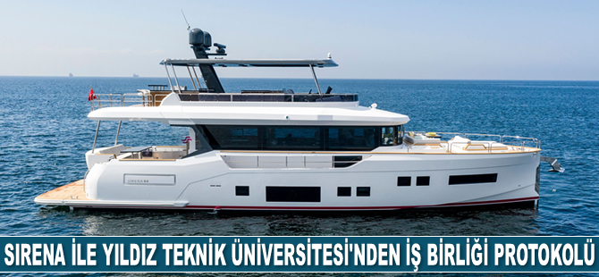 Sirena Marine, Yıldız Teknik Üniversitesi ile ‘İş Birliği Çerçeve Protokolü’ imzaladı