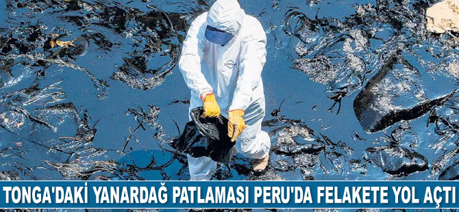 Tonga'daki yanardağ patlaması Peru'da felakete yol açtı