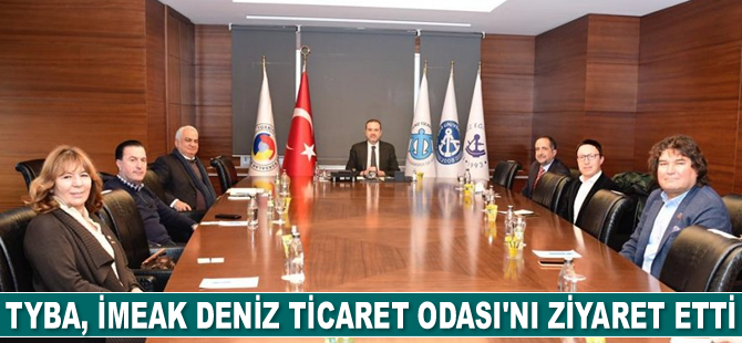 TYBA, İMEAK Deniz Ticaret Odası’nı ziyaret etti