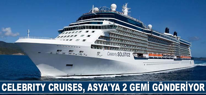 Celebrity Cruises, 2023-2024 için Asya'ya 2 adet gemi gönderiyor