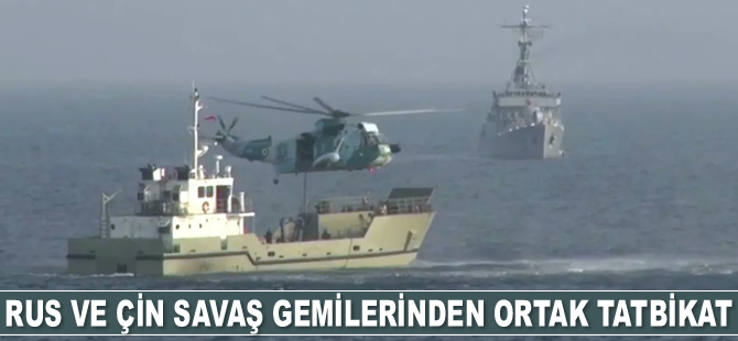 Rus ve Çin savaş gemileri, Umman Denizi’nde ortak tatbikat gerçekleştirdi