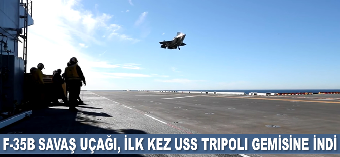 F-35B savaş uçağı, ilk kez USS Tripoli amfibi hücum gemisine indi
