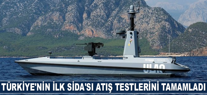Türkiye'nin ilk SİDA'sı atış testlerini tamamladı
