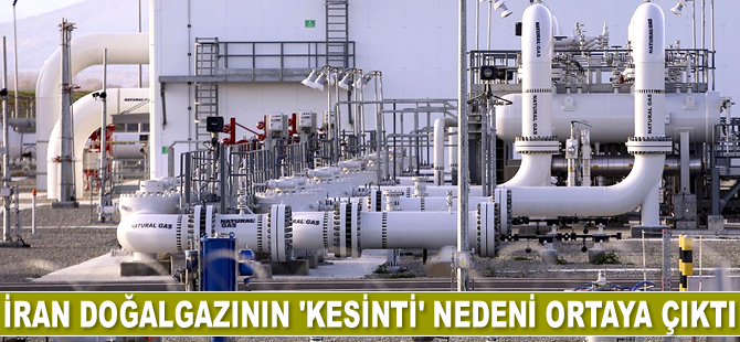 İran doğalgazının 'kesinti' nedeni ortaya çıktı