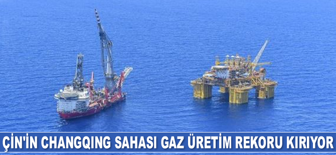 Çin’in Changqing sahası gaz üretim rekoru kırıyor