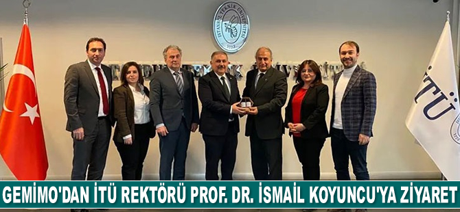 GEMİMO, İTÜ Rektörü Prof. Dr. İsmail Koyuncu’yu ziyaret etti