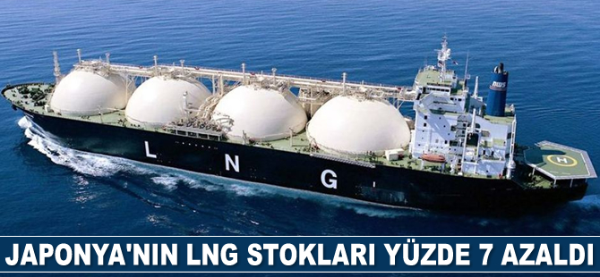 Japonya'nın LNG stokları yüzde 7 azaldı