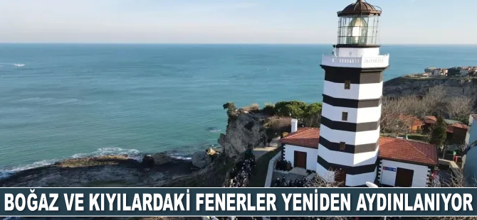 Boğaz ve kıyılardaki fenerler yeniden aydınlanıyor