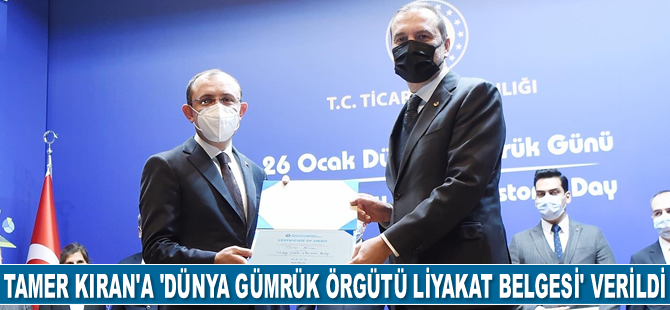 Tamer Kıran’a ‘Dünya Gümrük Örgütü Liyakat Belgesi’ verildi