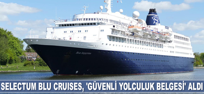 Selectum Blu Cruises, ‘Güvenli Yolculuk Belgesi’ aldı