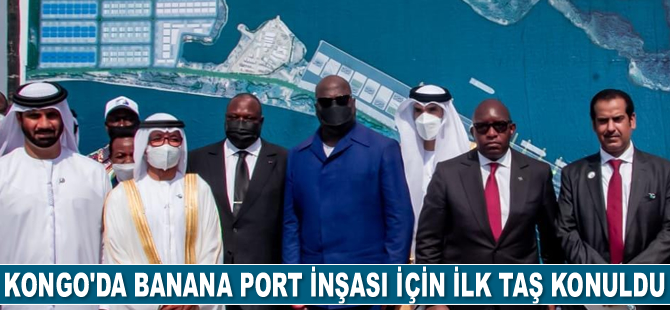 Kongo’da Banana Port inşası başladı