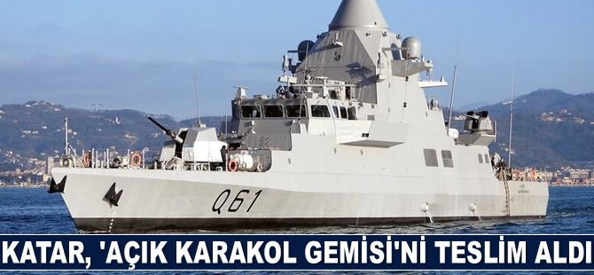Katar, ağır silahlandırılmış ‘Açık Karakol Gemisi’ni teslim aldı