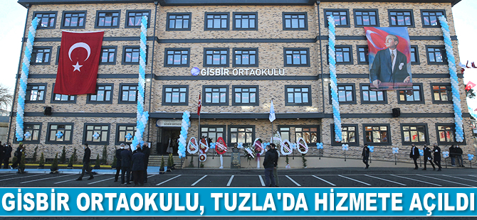 GİSBİR Ortaokulu, Tuzla'da hizmete açıldı