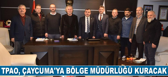 TPAO, Çaycuma'ya Bölge Müdürlüğü kuracak