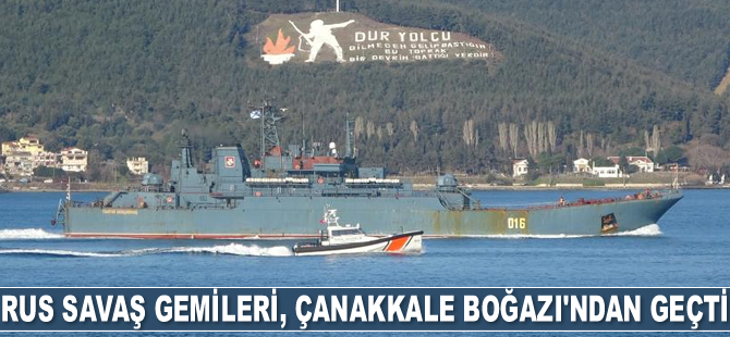 Rus savaş gemileri, Çanakkale Boğazı’ndan geçti
