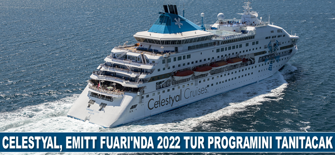 Celestyal Cruises, EMITT Fuarı’nda 2022 tur programını tanıtacak