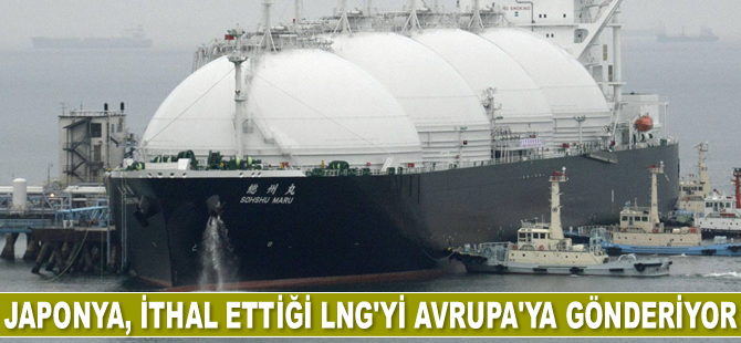 Japonya, ithal ettiği LNG'yi Avrupa’ya gönderiyor