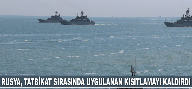 Rusya, Karadeniz’de tatbikat sırasında uygulanan kısıtlamayı kaldırdı