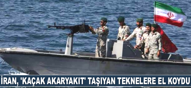 İran, Basra Körfezi'nde 'kaçak akaryakıt' taşıyan teknelere el koydu