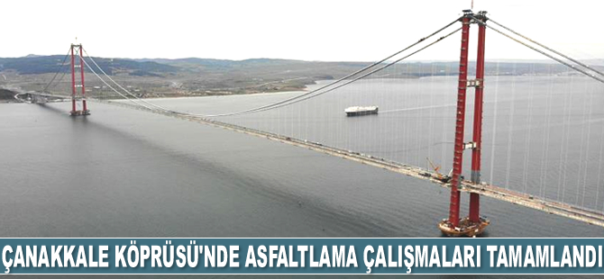 1915 Çanakkale Köprüsü’nde asfaltlama çalışmaları tamamlandı