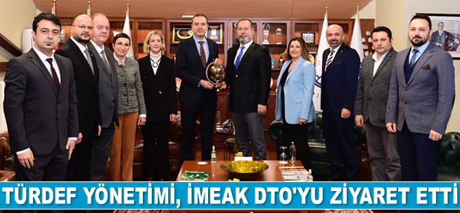 TÜRDEF Yönetimi, İMEAK DTO'yu ziyaret etti
