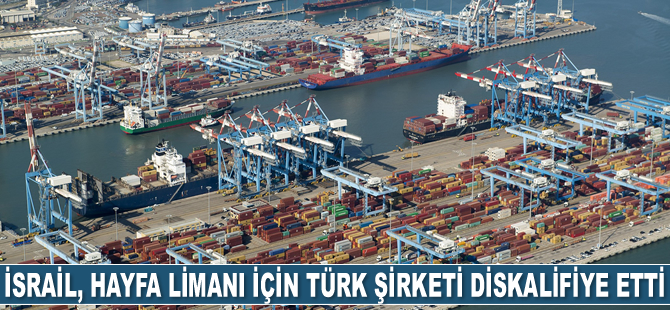 İsrail, Hayfa Limanı için Yıldırım Holding’e ihale vizesi vermedi