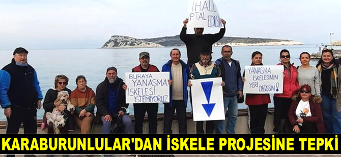Karaburunlular, iskele projesine tepki gösterdi