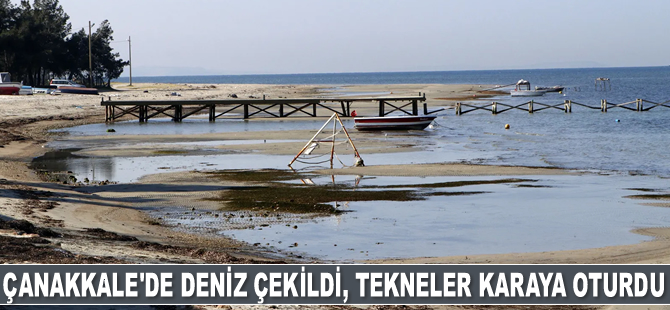 Çanakkale'de deniz çekildi, tekneler karaya oturdu