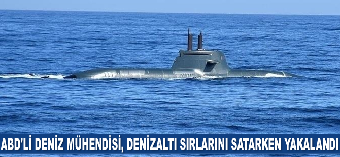 ABD'li deniz mühendisi Jonathan Toebbe, denizaltı sırlarını satarken yakalandı