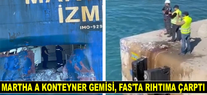 MARTHA A isimli konteyner gemisi, Fas’ta rıhtıma çarptı