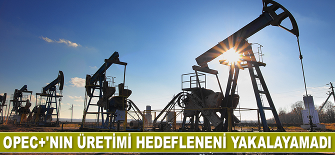 OPEC+’nın üretimi tutmadı
