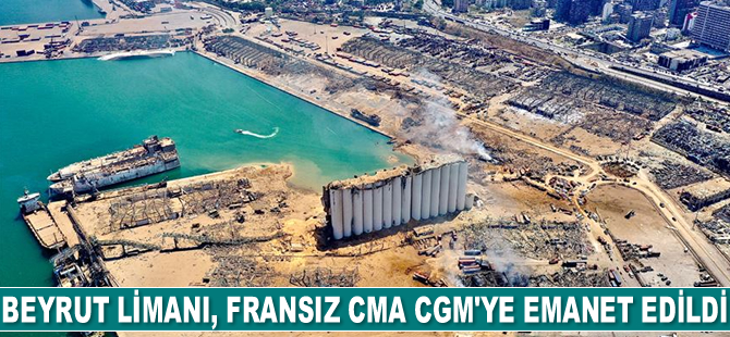 Beyrut Limanı, CMA CGM’ye emanet edildi