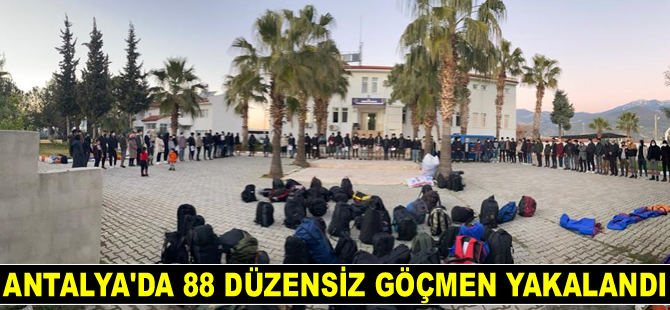 Antalya'da 88 düzensiz göçmen yakalandı
